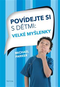 Povídejte si s dětmi -  Velké myšlenky