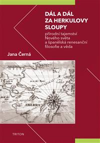 Dál a dál za Herkulovy sloupy: