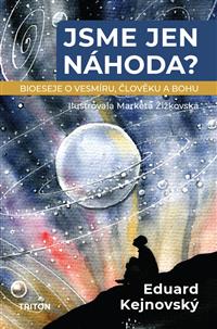 Jsme jen náhoda?