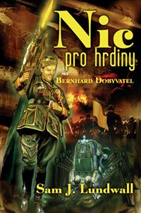 Nic pro hrdiny - Bernhard Dobyvatel