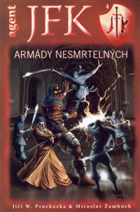 JFK 04 - Armády nesmrtelných