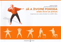 Já a životní pohoda aneb život je pohyb. Inspirace