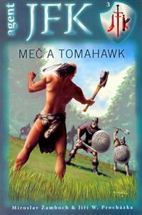 JFK 03 - Meč a tomahawk