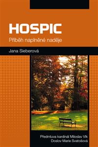 Hospic – příběh naplněné naděje