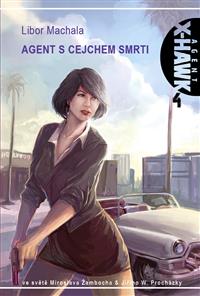X-Hawk 4 – Agent s cejchem smrti