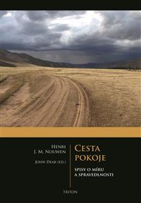 Cesta pokoje: spisy o míru a spravedlnosti