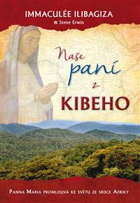 Naše paní z Kibeho: Panna Maria promlouvá ke světu